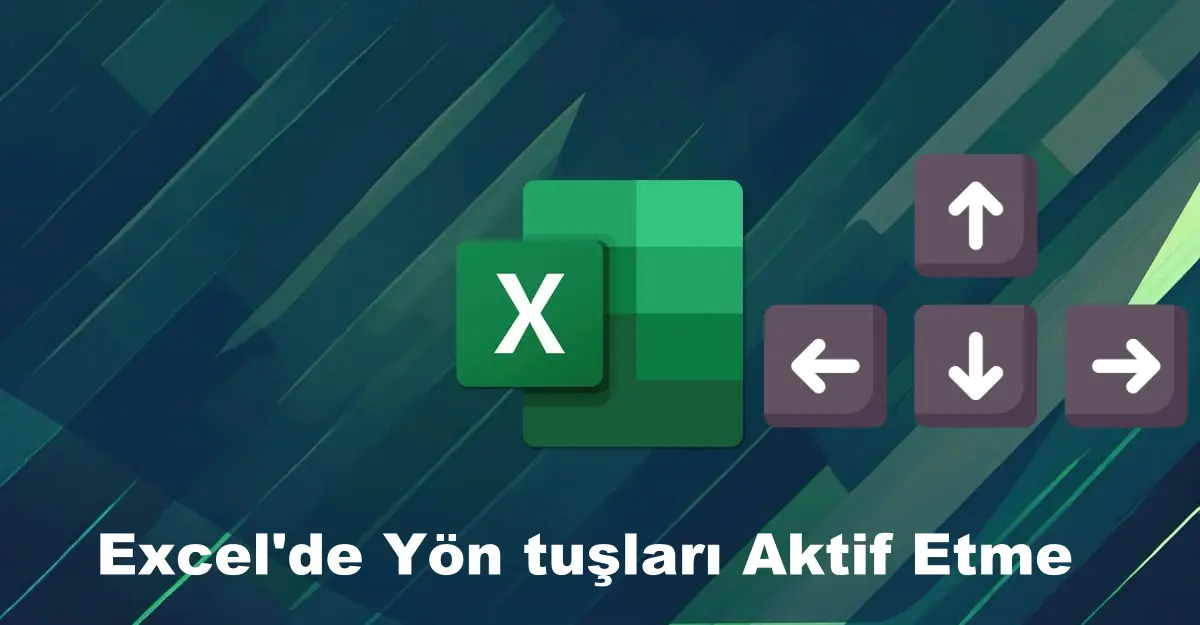 Excel'de Yön tuşları Aktif Etme